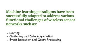 Applications of machine learning in Wireless sensor networks. | PPTX
