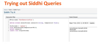 Trying out Siddhi Queries
 