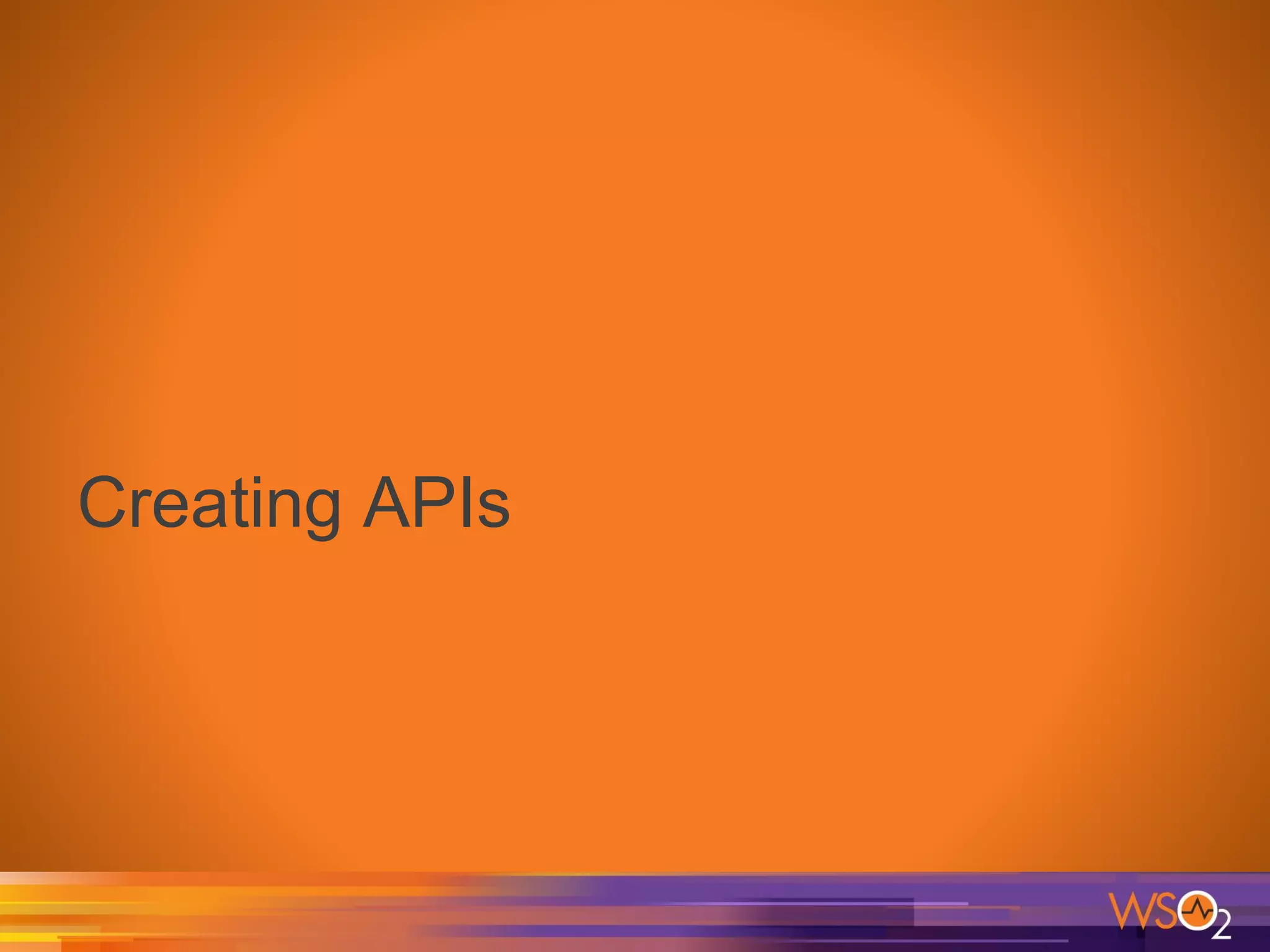 Creating APIs
 