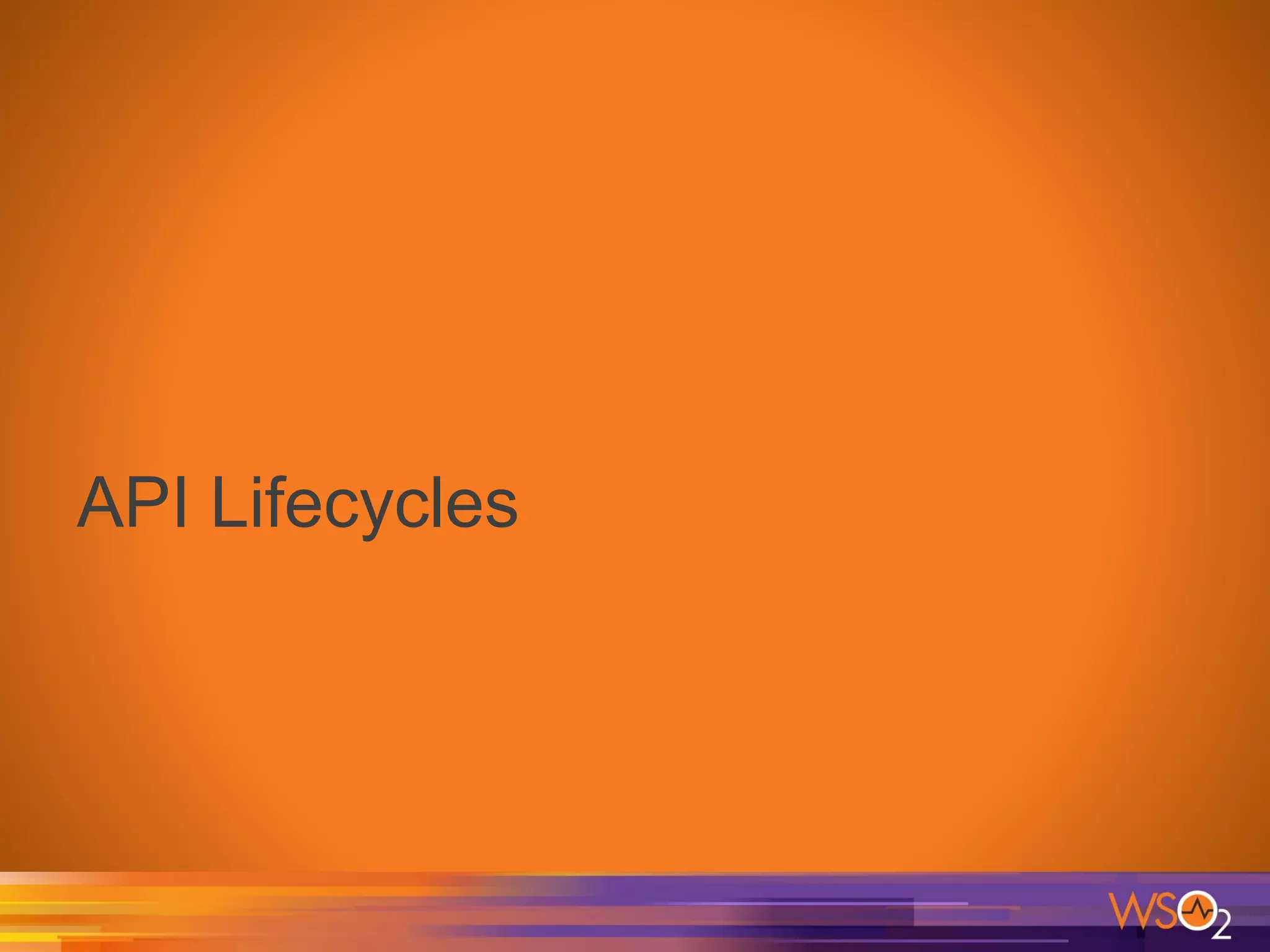 API Lifecycles
 