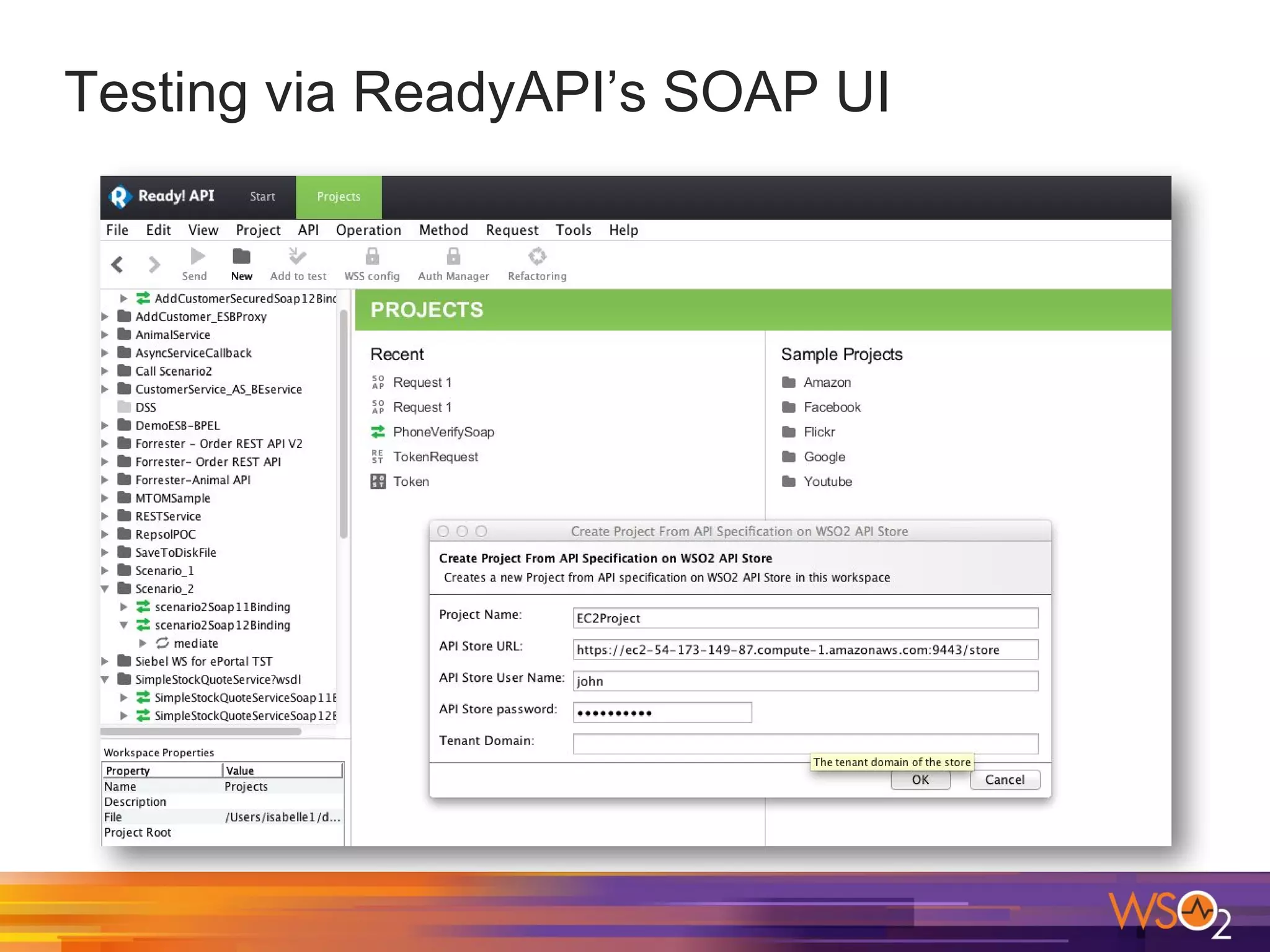Testing via ReadyAPI’s SOAP UI
 