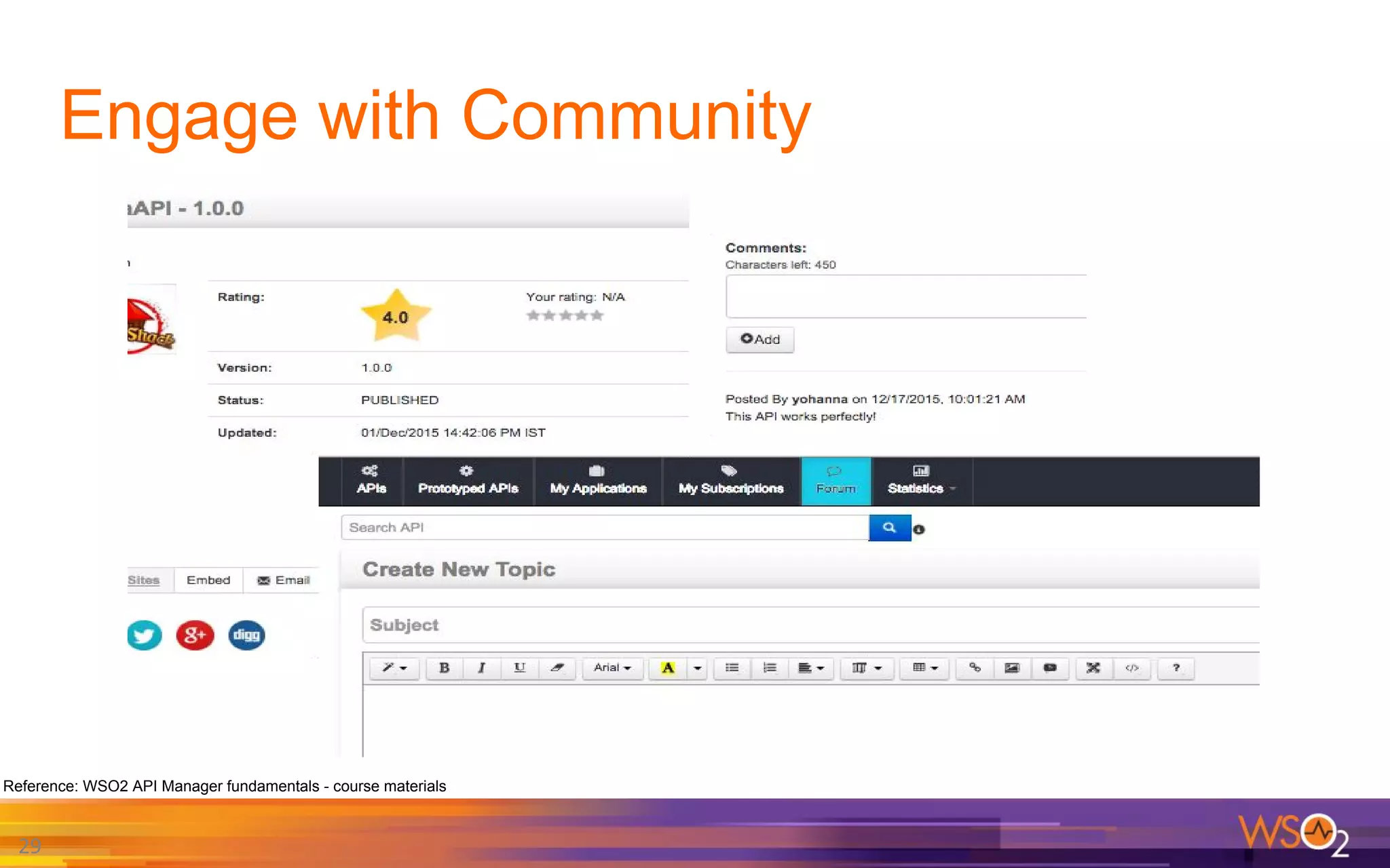 Engage with Community
29
Reference: WSO2 API Manager fundamentals - course materials
 