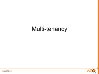 Multi-tenancy
 