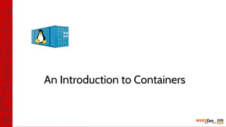 An Introduction to Containers
 