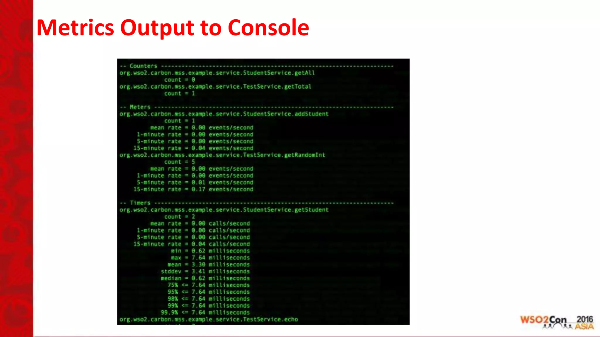 Metrics Output to Console
 