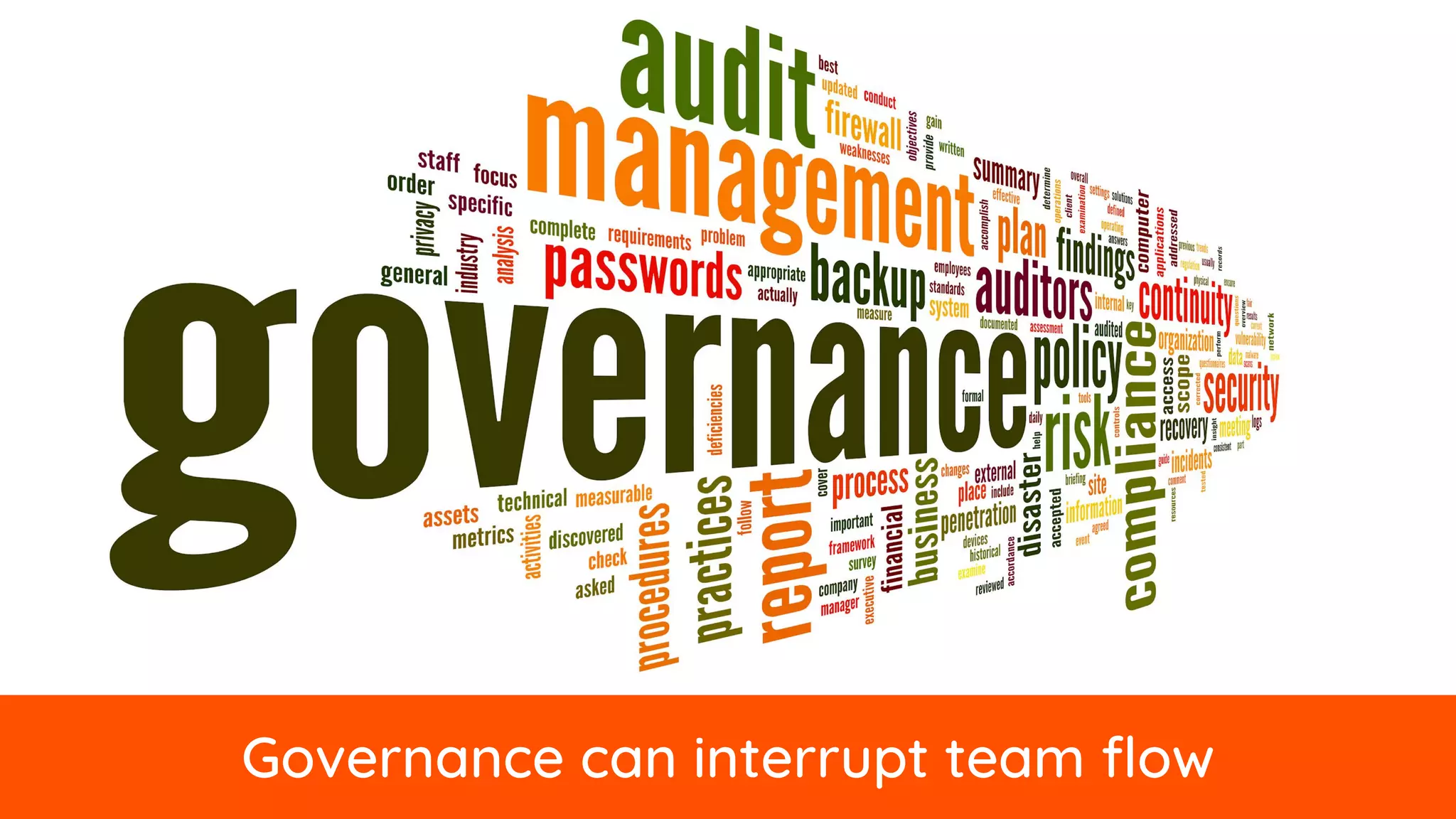 29Governance can interrupt team flow
 