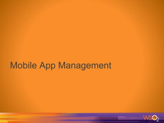 Mobile App Management
 
