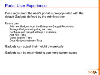 Can restrict to authorized gadgets or allow open web-based gadgets 