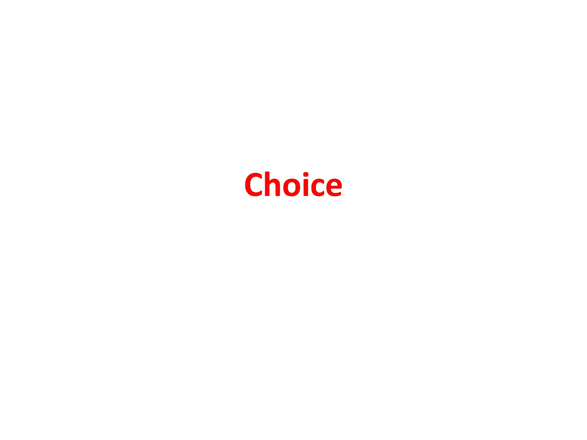 Choice
 