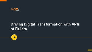 Driving Digital Transformation with APIs
at Fluidra
 