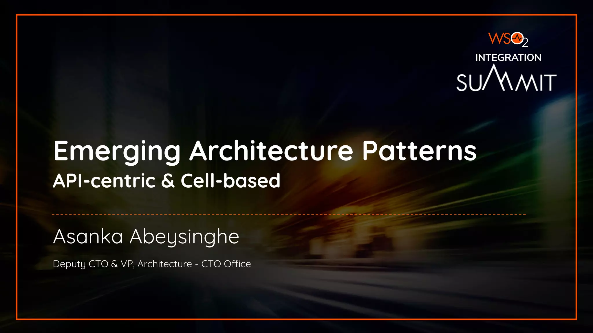 [WSO2 Summit Sydney 2019] Emerging Architecture Patterns: API-centric ...