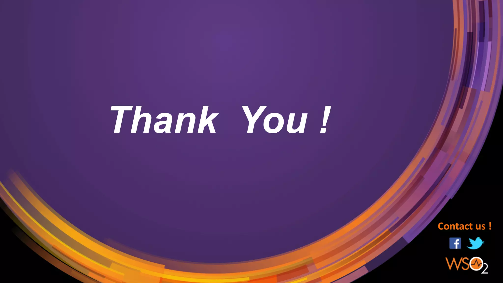 Contact	us	!
Thank You !
 