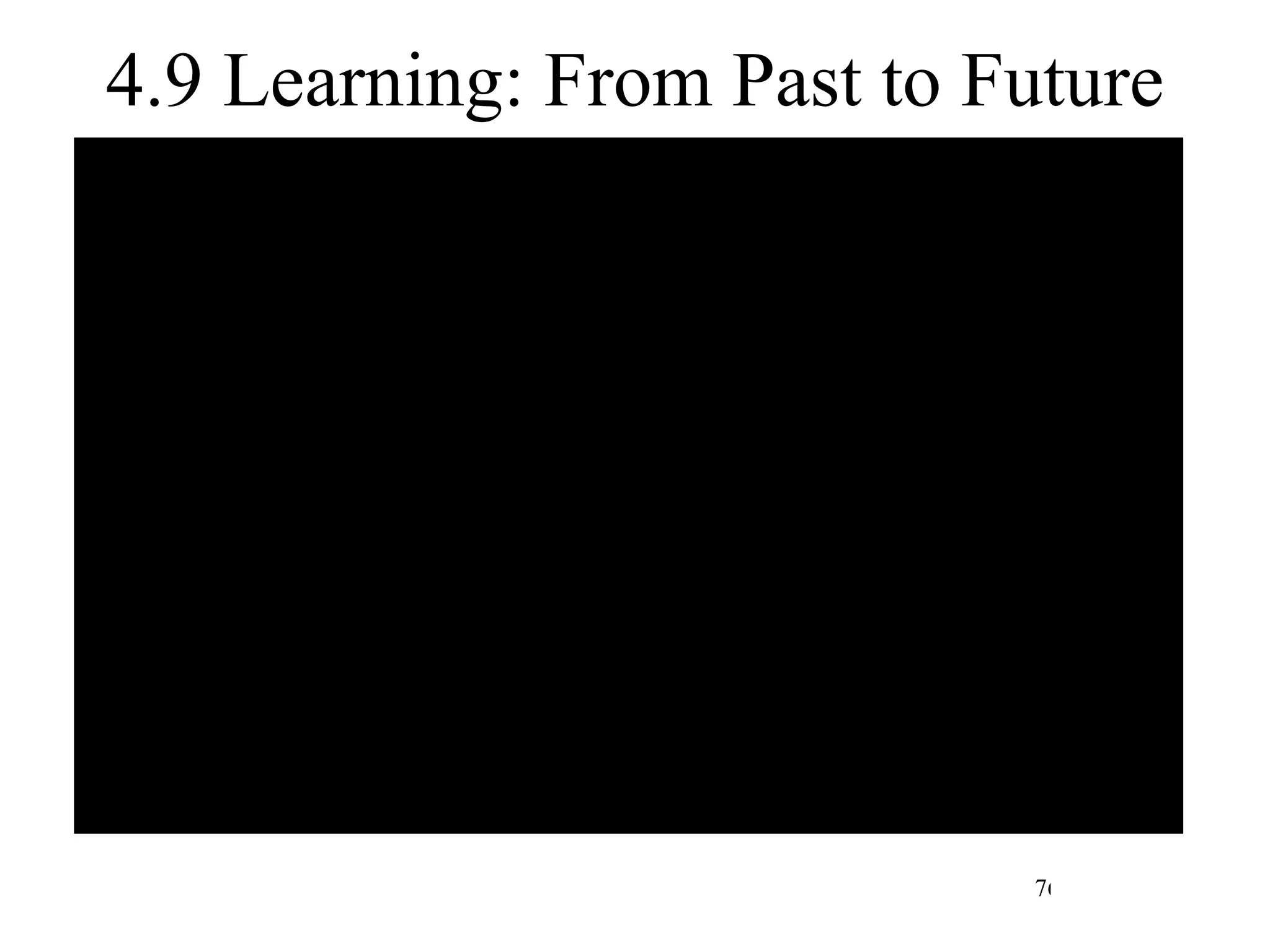 4.9 Learning: From Past to Future 