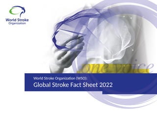 WSO Global Stroke Factsheet 09-02.2022.pptx