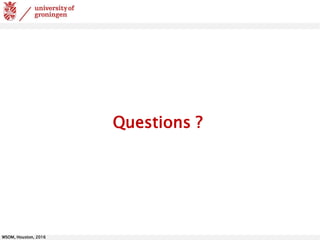 WSOM, Houston, 2016
Questions ?
 