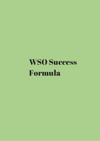 WSO Success 
Formula 
 