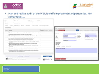 • Plan and realize audit of the WSP, identify improvement opportunities, non
conformities,…
Review
 