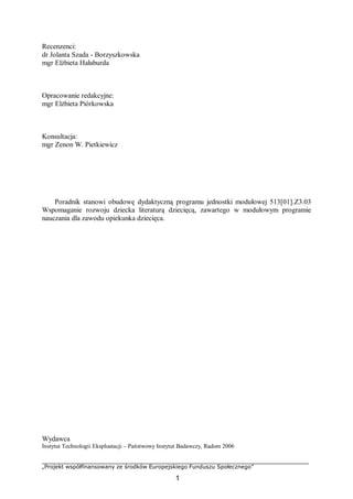 „Projekt współfinansowany ze środków Europejskiego Funduszu Społecznego”
1
Recenzenci:
dr Jolanta Szada - Borzyszkowska
mg...