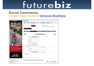 Social Commerce:
Facebook Shop Lösung von fahrrad.de (ShopShare)
 