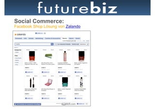 Social Commerce:
Facebook Shop Lösung von Zalando
 