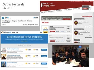 Outras fontes de
ideias!
 