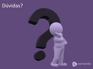 Dúvidas?
 