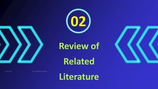 02
Review of
Related
Literature
07/02/2026
10
Prof. VKK@KJSCAC, Mumbai
 