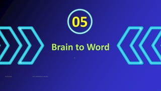 05
Brain to Word
07/02/2026
16
Prof. VKK@KJSCAC, Mumbai
 