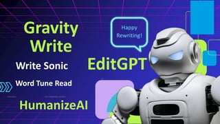 Write Sonic
Word Tune Read
Gravity
Write
Happy
Rewriting!
07/02/2026
23
Prof. VKK@KJSCAC, Mumbai
EditGPT
HumanizeAI
 
