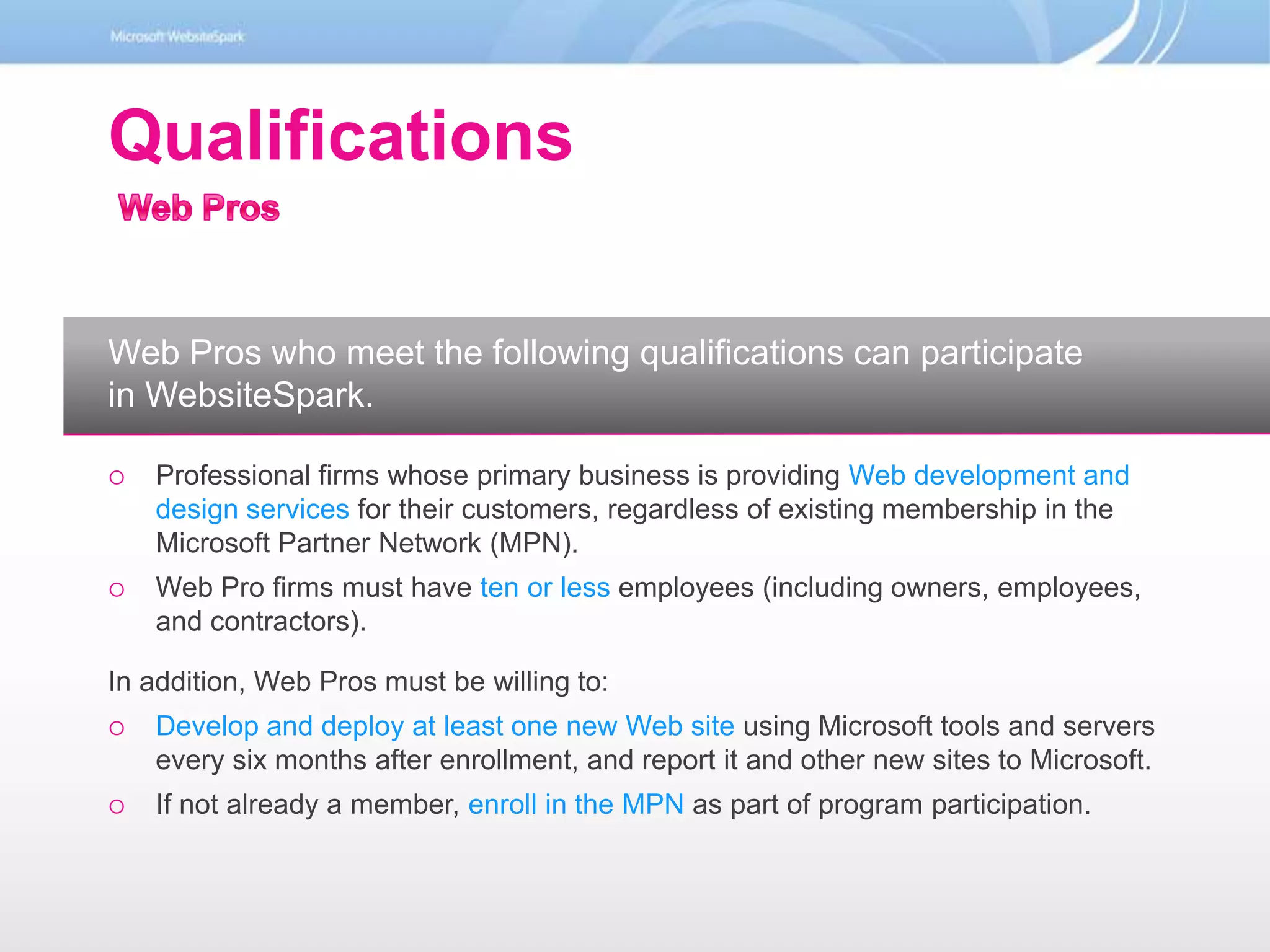 Incubation companiesYou!Primary AudiencesWeb ProsHosting PartnersNetwork PartnersMore… to come