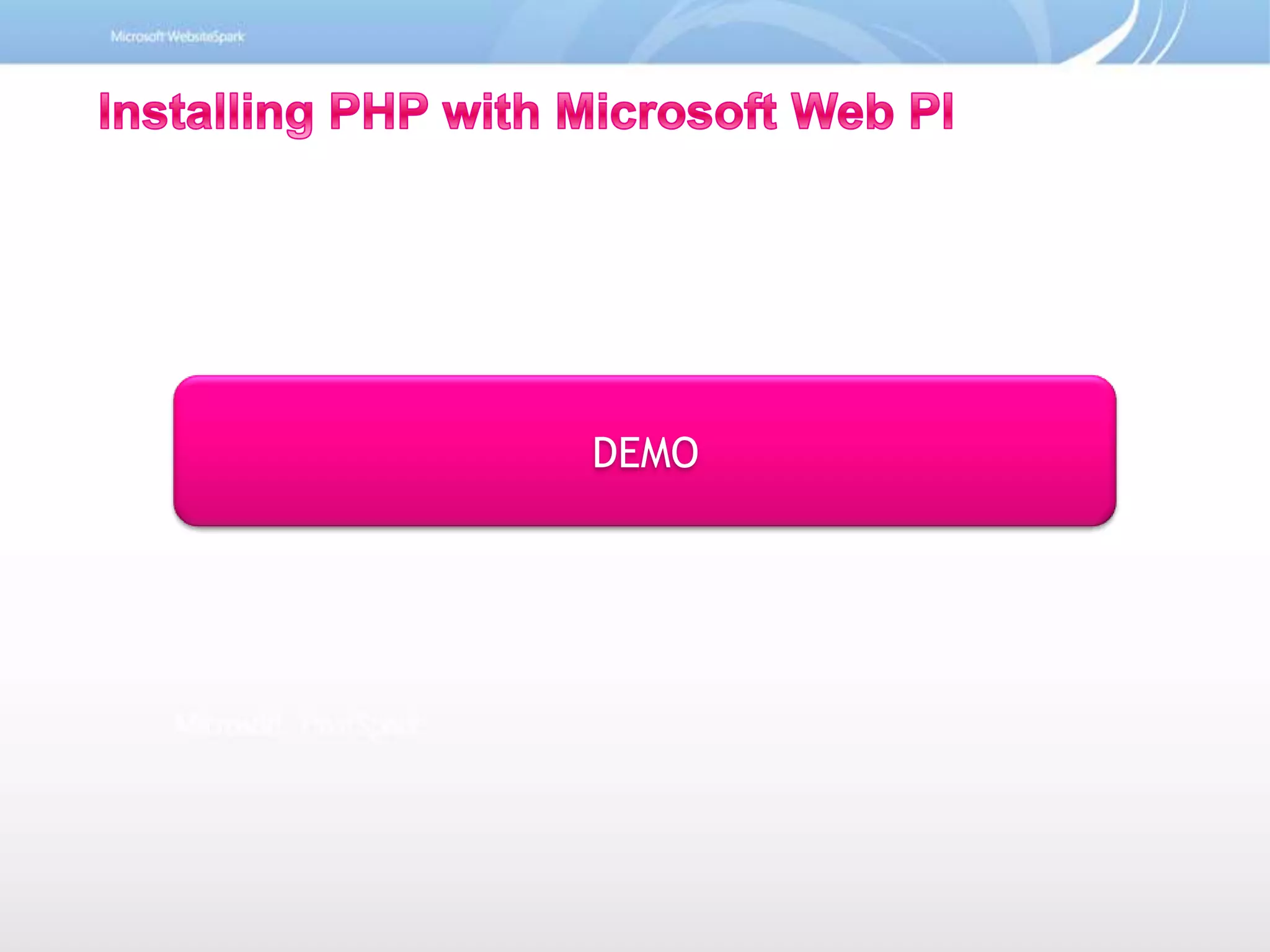 DEMOInstalling PHP with Microsoft Web PI