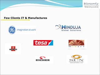 Few Clients IT & Manufactures  