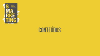 CONTEÚDOS
 