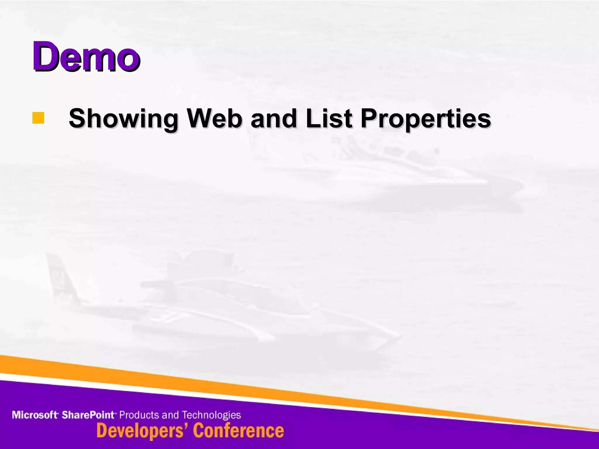 Demo Showing Web and List Properties 