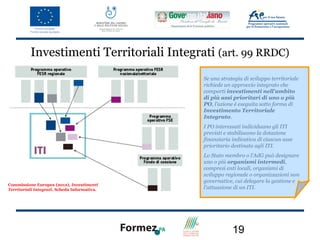 Investimenti Territoriali Integrati (art. 99 RRDC)
                                              Se una strategia di svilu...