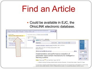 Find an Article
  Could be available in EJC, the
  OhioLINK electronic database.
 