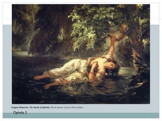 Eugène Delacroix.   The Death of Ophelia.  Oil on canvas. Louvre, Paris, France. Ophelia 2 