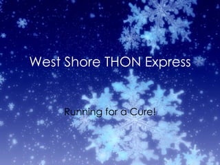 West Shore THON Express Running for a Cure! 