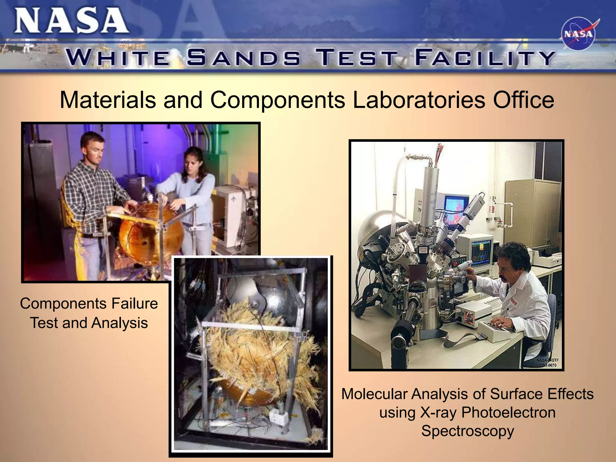 Materials and Components Laboratories Office

Components Failure
Test and Analysis

Molecular Analysis of Surface Effects
using X-ray Photoelectron
Spectroscopy

 