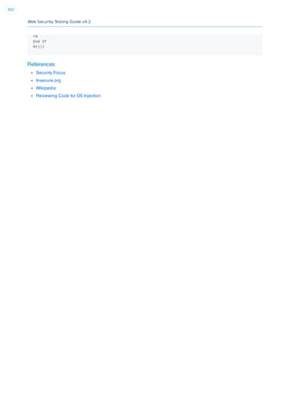Web Security Testing Guide v4.2
302
<%
End If
%>)))
References
Security Focus
Insecure.org
Wikipedia
Reviewing Code for OS Injection
 