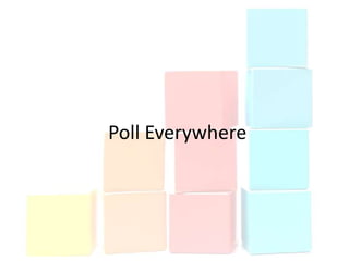 Poll Everywhere
 