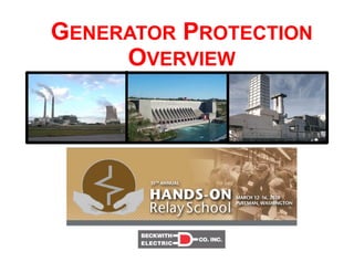 GENERATOR PROTECTION
OVERVIEW
 