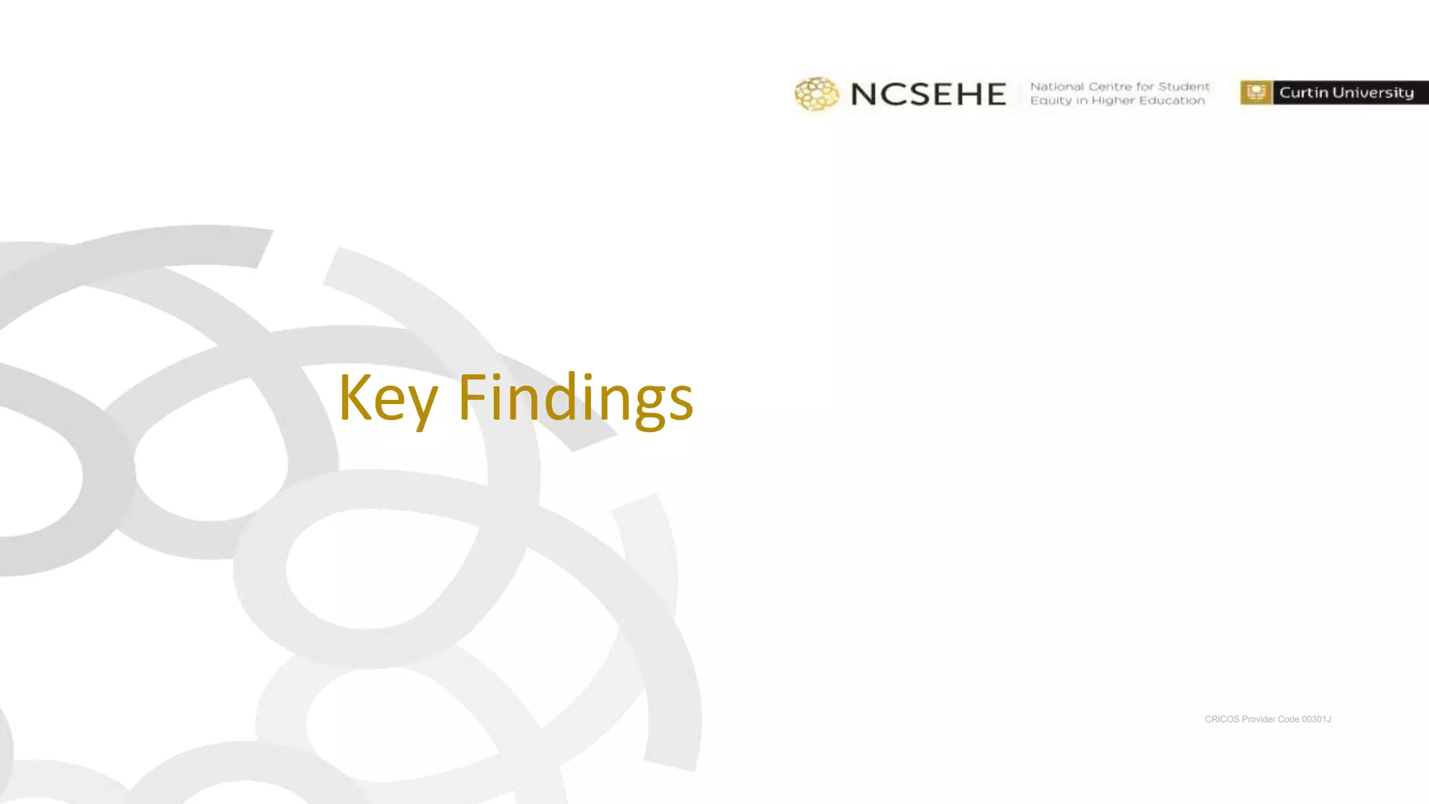 CRICOS Provider Code 00301J
Key Findings
 