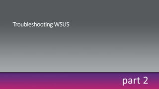 Upgrade deploymentWSUS 3 SP1 setup supports in-place upgradeOne-way upgrade (no rollback)Can’t be done from WSUS 2 on Windows Server 2000 or using SQL 2000Alternative is migration upgrade:Install second serverIf original server is WSUS2 SP1:Perform disconnected replica steps (wsusutil, ntbackup, wsusmigrate)Switch over client via policyIf original server is also WSUS3Configure new server to be a replica of the first and syncAfter sync, configure new server to be autonomousUpgrade hierarchy from top down