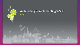 AgendaTopicsPart I:	Architecting & Implementing WSUSPart II:	Troubleshooting WSUSPart III:	Tips & Tricks for Using WSUS5