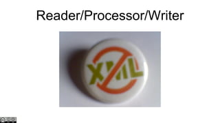 Reader/Processor/Writer

 