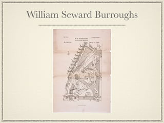 William Seward Burroughs
 