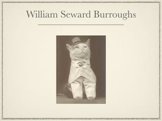 William Seward Burroughs
 