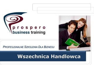 Profesjonalne Szkolenia Dla Biznesu  Wszechnica Handlowca 