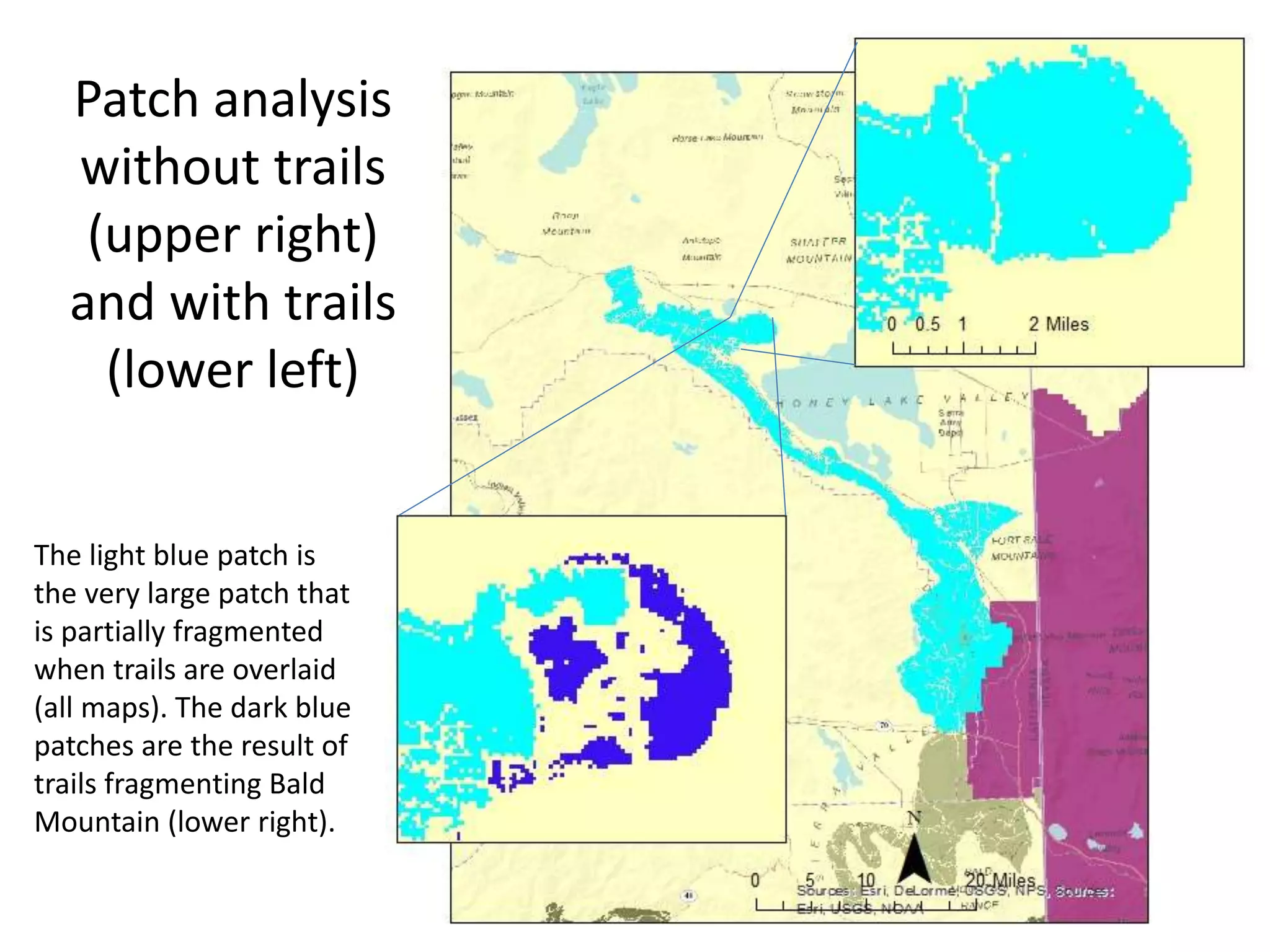 Patch analysis
without trails
(upper right)
and with trails
(lower left)
The light blue patch is
the very large patch that
is partially fragmented
when trails are overlaid
(all maps). The dark blue
patches are the result of
trails fragmenting Bald
Mountain (lower right).
 